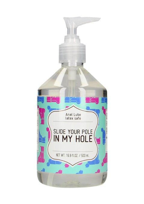 Lubrifiant Anal pe Baza de Apa Slide Your Pole In My Hole 500 ml